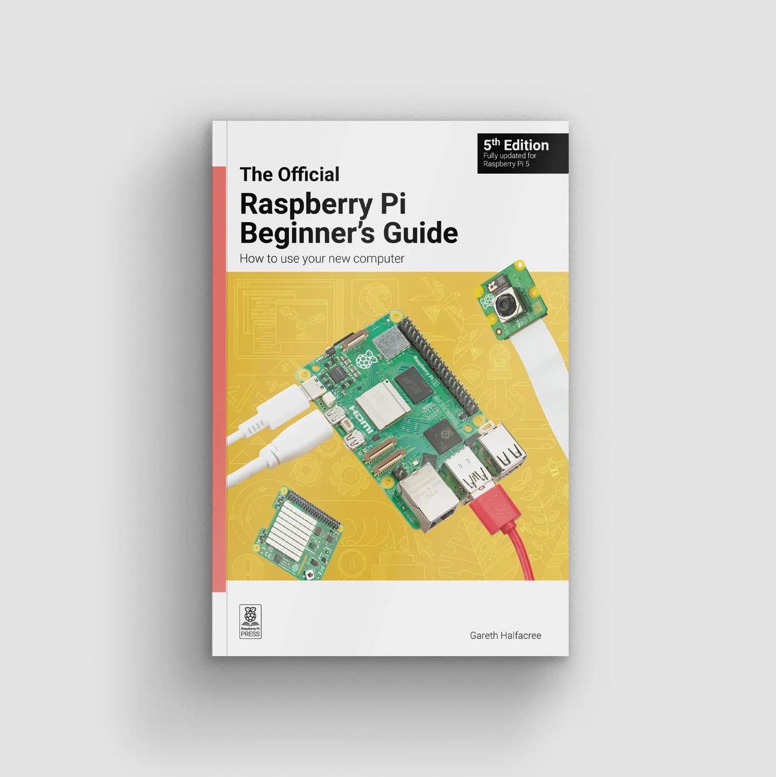 Official Raspberry Pi Beginner's Guide - 5rd Edition